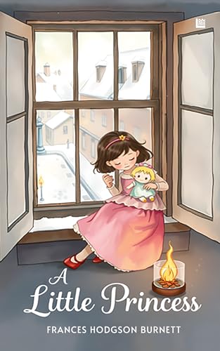 A Little Princess by Frances Hodgson Burnett [Premium Paperback] | Author of The Secret Garden | Classic Story Book | Inspiring Fictional Books | Must Read English Novels | Books for kids 9-12 years