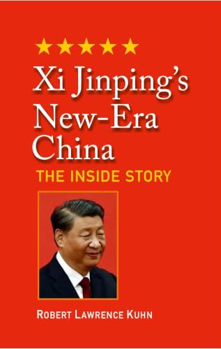 Xi Jinping’s New-Era China The Inside Story