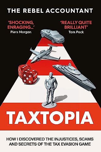 TAXTOPIA: How I Discovered the Injustices, Scams and Guilty Secrets of the Tax Evasion Game book cover
