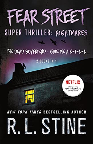 Fear Street Super Thriller: Nightmares (2 Books in 1: The Dead Boyfriend/ Give me a K-I-L-L) book cover