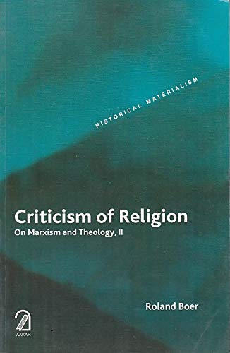 Criticism of Religion: On Marxism and Theology, II (Historical Materialism Series) book cover