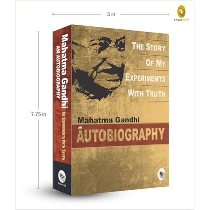 The Story Of My Experiments With Truth By Mahatma Gandhi I Books On Non Violence And Truth I Inspirational Biographies I Indian History Freedom Movement I Premium Original Paperback Edition