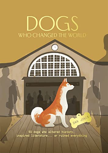 DOGS WHO CHANGED THE WORLD book cover