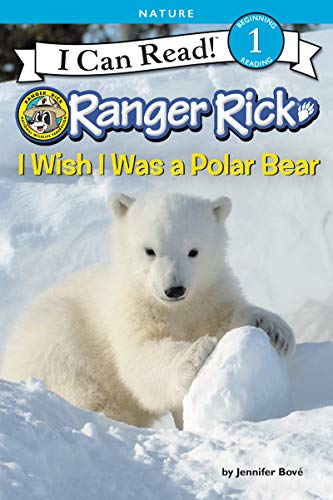 RANGER RICK: I WISH I WAS A POLAR BEAR book cover