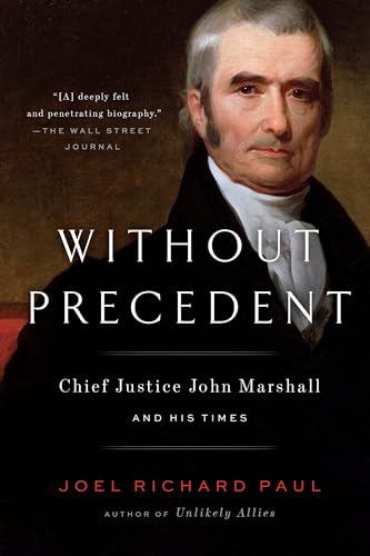 Without Precedent: Chief Justice John Marshall and His Times book cover