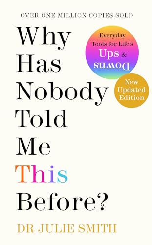 Why Has Nobody Told Me This Before? | A Practical Guide to Better Mental Health, Managing Anxiety, Building Confidence & Emotional Resilience