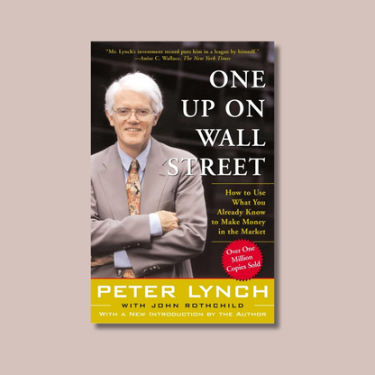 One Up on Wall Street by Peter Lynch