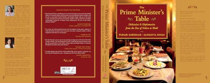 The Prime Minister’s Table: Delicacies and Diplomacies from the Era of Nehru to Modi (English)