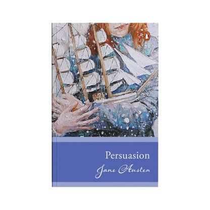 Penguin Select Classics: Persuasion: (Original, Unabridged Classic)