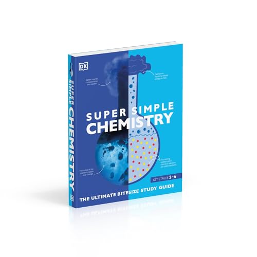 Super Simple Chemistry: The Ultimate Bitesize Study Guide