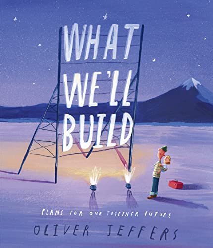What We’Ll Build : Plans For Our Together Future book cover