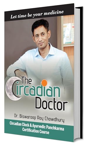 The Circadian Doctor : (Circadian Clock & Ayurvedic Panchkarma Certification Course)