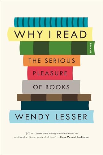 Why I Read: The Serious Pleasure of Books book cover