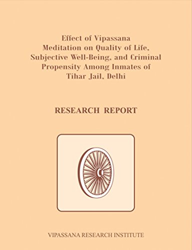 Effect of Vipassana Meditation on Quality of Life, Subjective Well- Being, and Criminal Propensity Among Inmates of Tihar Jail, Delhi book cover