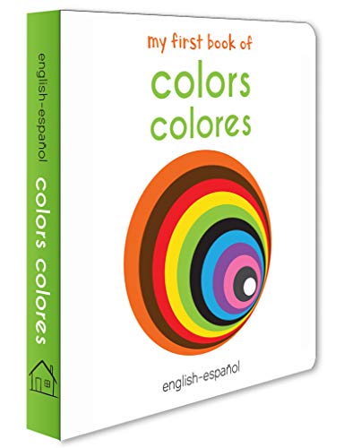 My First Book of Colors - Colores : My First English Spanish Board Book (English - Español) book cover