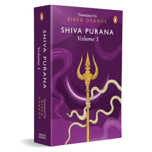 Shiva Purana Boxset (Set of 3): A Collectible Boxset of Volumes 1, 2 and 3 by Bibek Debroy: Hindu Mythology, Sacred Hindu Texts, Indian Philosophy & Spiritual Classics