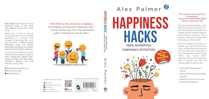 Happiness Hacks: 100% Scientific! Curiously Effective! ? Latest book by New York Times Bestselling author