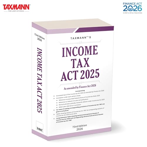 Taxmann's Income-Tax Act 2025 [Finance Act 2026] – Fully Annotated Reference—Incorporating Four-dimension Section-level Annotations | Granular Three-layer 1961–2025 Cross-reference System