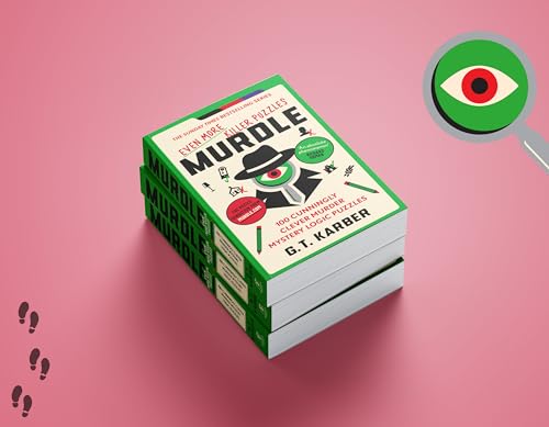 Murdle: Even More Killer Puzzles: 100 Cunningly Clever Murder Mystery Logic Puzzles (Book 3) (Murdle Puzzle Series)