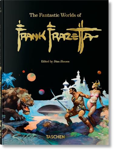 The Fantastic Worlds of Frank Frazetta: 45th Ed. (45th Edition)