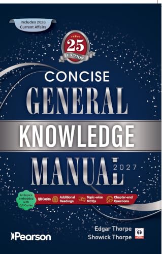 Pearson Concise General Knowledge Manual 2027 | UPSC, SSC, Banking, Railways, Defence, CUET & CLAT | General Knowledge & Current Affairs 2026 | 25th ... Edition) | Edgar Thorpe & Showick Thorpe