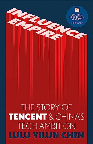 Influence Empire: The Story of Tencent and China’s Tech Ambition book cover