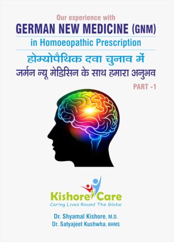 Our Experience with German New Medicine (GNM) in Homoeopathic Prescription, Bilingual Book, Part 1
