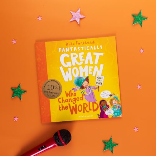 Fantastically Great Women Who Changed The World: Celebrating 10 years of the inspiring classic – with new bonus content! (FGW Anniversary Editions)