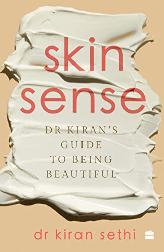 Skin Sense : Dr Kirans Guide to Being Beautiful book cover