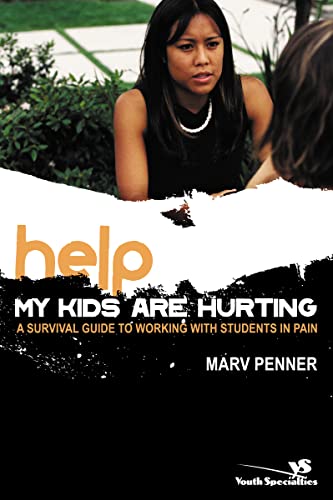 Help My Kids Are Hurting: A Survival Guide to Working with Students in Pain book cover