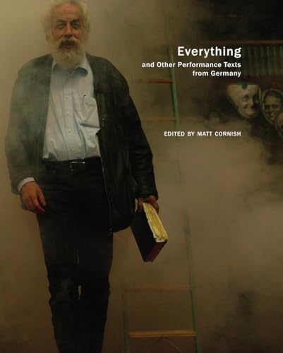 Everything And Other Performance Texts From Germany book cover