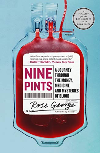 Nine Pints: A Journey Through the Money, Medicine, and Mysteries of Blood book cover