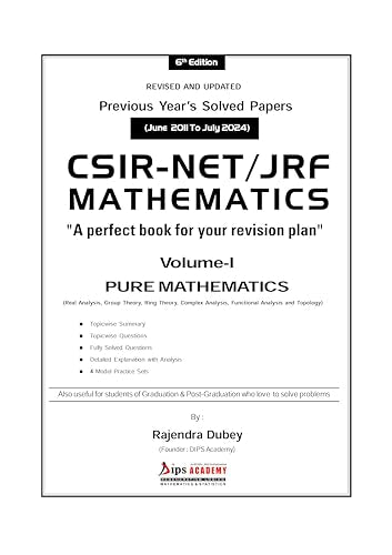CSIR-NET/JRF Mathematics Previous Years Solved Papers Volume -1 Pure Mathematics 6th Edition (June 2011 to June 2024)