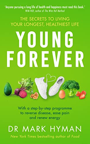 Young Forever: The Secrets to Living Your Longest, Healthiest Life book cover