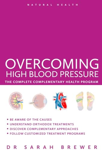 OVERCOMING HIGH BLOOD PRESSURE THE COMPLETE COMPLEMENTARY HEALTH PROGRAM book cover