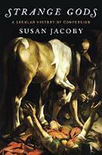 Strange Gods: A Secular History of Conversion book cover