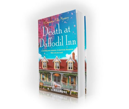 Death At Daffodil Inn: A Budding New Romance. A Dead Body Discovered Who Can You Trust?: The exciting, fresh new small-town cosy mystery romance perfect for spring!: Volume 2 (Cinnamon Falls)