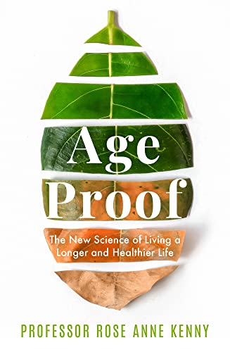 Age Proof : The New Science of Living a Longer and Healthier Life book cover