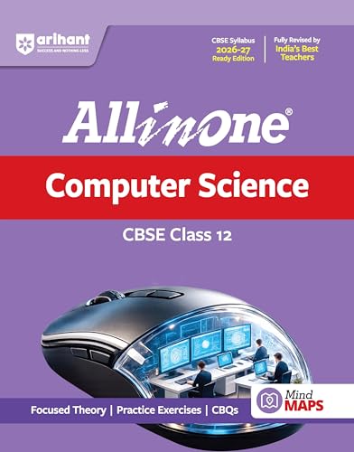 Arihant All in One Computer Science Class 12 for CBSE Exam 2026-27 | NCERT Based Complete Theory, Practice Exercises, CBQs, A-R, Sample Papers & Mind Maps | Revised Edition as per Latest Syllabus