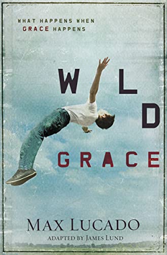 Wild Grace: What Happens When Grace Happens book cover