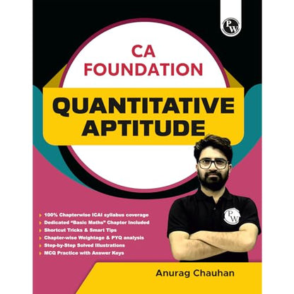 PW CA Foundation Quantitative Aptitude By Anurag Chauhan Applicable For September 2026 l Including Chapterwise ICAI Syllabus | Short Ticks & Smart Tips | MCQ Practice & PYQ Analysis