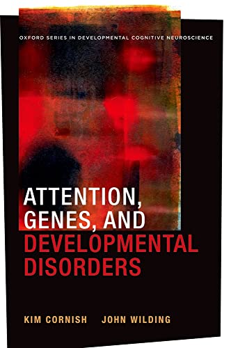 ATTENTION GENES AND DEVELOPMENTAL DISORDERS (HB 2010) (Developmental Cognitive Neuroscience)