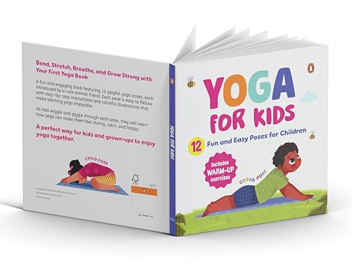 Yoga for Kids: Fun and Simple Yoga Poses I Step-by-Step Guide to Physical and Mental Well-being I Illustrated Asanas for Kids of All Ages I Ages 6+