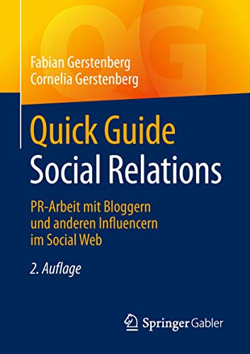 Quick Guide Social Relations: PR-Arbeit mit Bloggern und anderen Influencern im Social Web