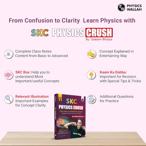 PW SKC Physics Crush Class 11 Handwritten Format Notes By Saleem Sir For JEE and NEET Exams | A Beautiful Journey From Basic to JEE Advanced via JEE/ NEET [Paperback] Saleem Ahmed