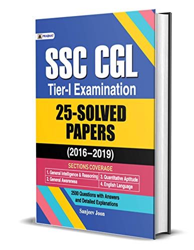 SSC CGL TIER-I EXAMINATION, 25 SOLVED PAPERS (2016–2019) by Team Prabhat