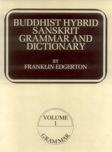 Buddhist Hybrid Sanskrit Grammar and Dictionary (Vol. 1: Grammar; Vol. 2: Dictionary) book cover