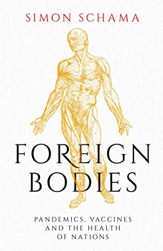 Foreign Bodies: Pandemics, Vaccines and the Health of Nations book cover