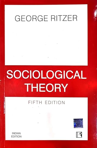 Sociological Theory - George Ritzer - 5th-Ed. - 2023 - Special Indian Reprint for 2024-25 Exams[ORIGINAL BOOK-TOP QUALITY PAPER & PRINT]