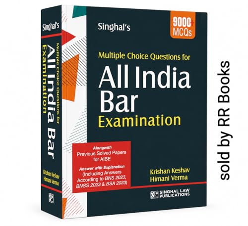 Singhal’s MCQs for All India Bar Examination (AIBE) 2026-27 | Previous Solved Papers with Detailed Explanations | 9000+ MCQs | Updated with BNS 2023, ... & Legal Updates as per BNS/BNSS/BSA 2023)